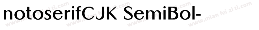 notoserifCJK SemiBol字体转换